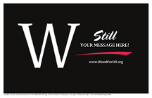 W Is Still... custom anti-Bush sign of dissent ( free 17x11 PDF version )